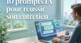10 prompts IA pour réussir son entretien