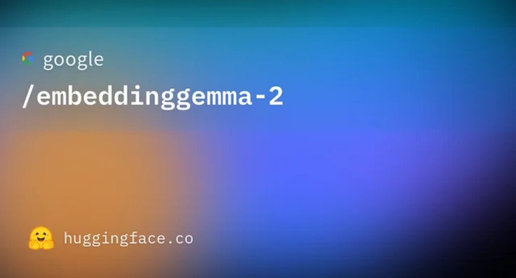 EmbeddingGemma 2 l’IA multimodale tient en poche