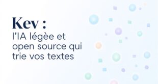 Kev l'IA légère et open source qui trie vos textes